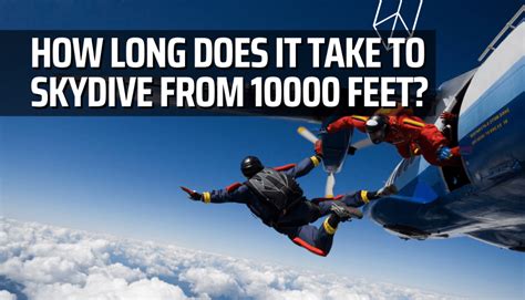 How Long Does It Take To Skydive From 10000 Feet